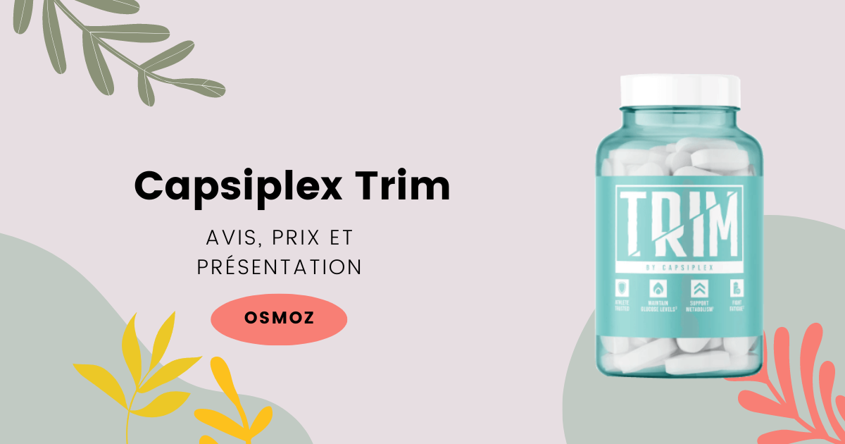 Avis Capsiplex Trim : le brûleur de graisse le plus efficace pour femme