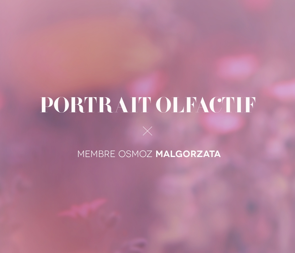 Portrait olfactif #1 : Malgorzata