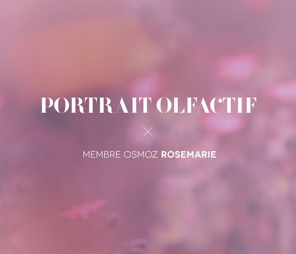 Portrait olfactif #2 : Rosemarie