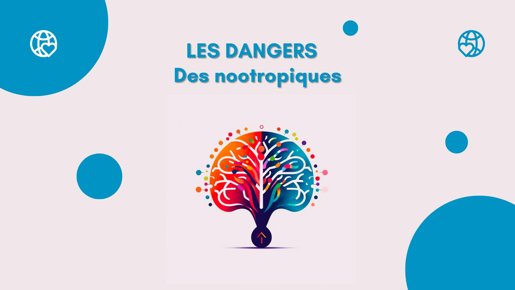 L'utilisation des nootropiques n'est pas sans risque: les dangers