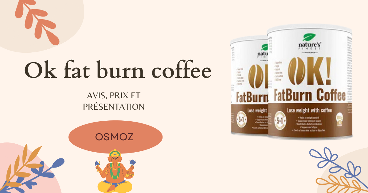 Ok fat burn coffee : notre avis sur ce café brûleur de graisses